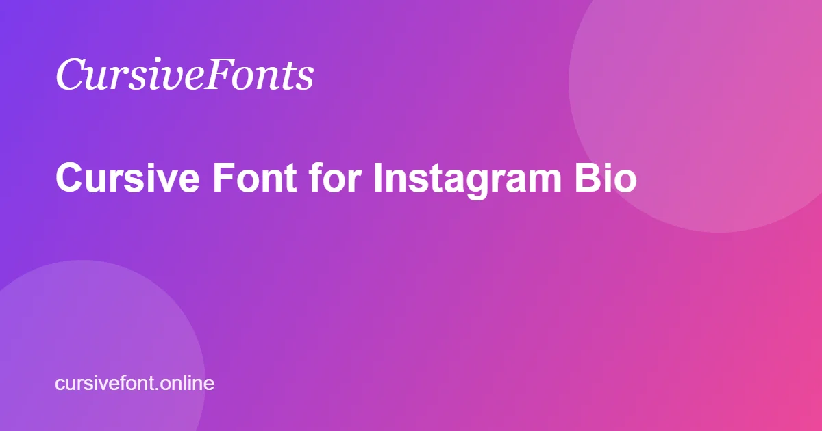 cursive font for instagram bio